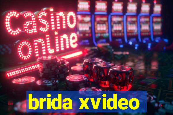 brida xvideo